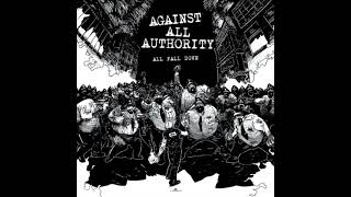 Against All Authority - All Fall Down