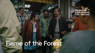 Flame of the Forest Trailer | SGIFF 2026
