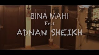 Bina Mahi (Club Mix Version) | A Tribute to NFAK | Adnan Sheikh