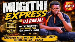 Download lagu MUGITHI EXPRESS BY DJ RANJAZ- WANJIRU WA WAYA|WANJA ASALI|90K KA MSOH|JANEY|WAITHAKA WA JANE|GASHENI mp3