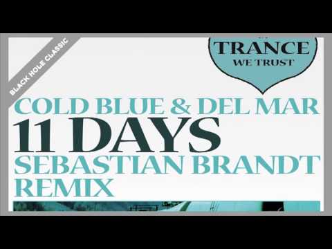 Cold Blue & Del Mar - 11 Days (Sebastian Brandt Remix)