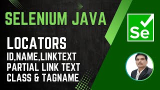 Session 22 - Selenium with Java|Locators(ID,Name,LinkText,PartialLinkText,Class&Tag)