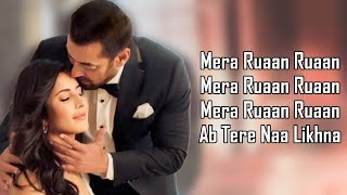 Mera Ruaan Ruaan (LYRICS) - Arijit Singh | Tiger 3 | Salman Khan | Katrina Kaif | Pritam | Irshad
