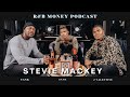 Stevie Mackey R B MONEY Podcast Episode 016