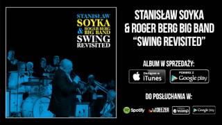 Stanisław Soyka &amp; Roger Berg Big Band - Don't Get Around Much Any More