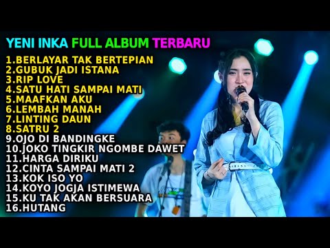 YENI INKA "BERLAYAR TAK BERTEPIAN" FULL ALBUM TERBARU 2022