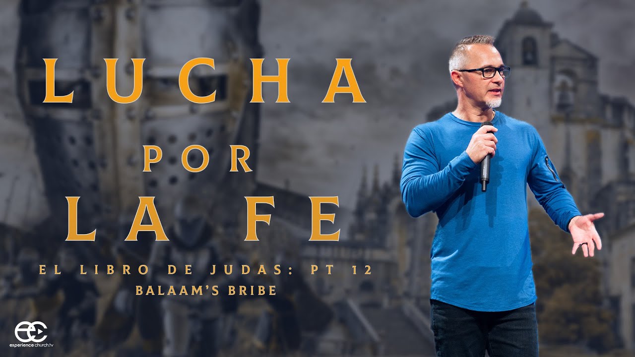Lucha por la fe | El libro de Judas: El Soborno de Balaam