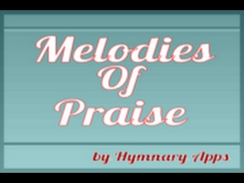 Melodies of Praise Video