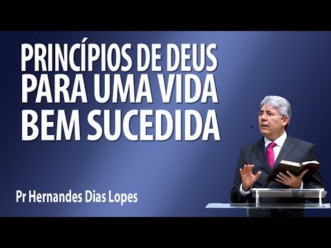 God's Principles for a Successful Life - Pr Hernandes Dias Lopes