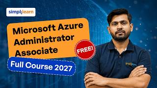 Azure Administrator Associate Full Course 2027 |Master Azure Administration Step By Step|Simplilearn