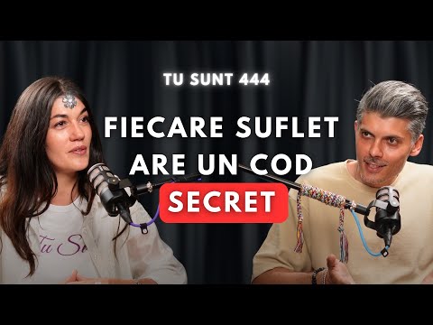 TU SUNT 444 - FIECARE SUFLET ARE UN COD SECRET - AFLĂ CUM ÎL POȚI CITI! EZOEL | PODCAST 51