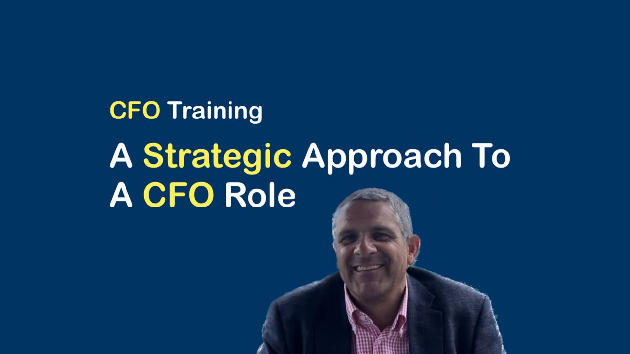 How To Be A Strategic CFO | CFO Training | How To Be Strategic As A Chief Financial Officer