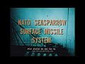 NATO RIM 7 SEASPARROW SHIPBORNE ANTI SHIP MISSILE DEFENSE SYSTEM 1970s PROMO FILM 45434