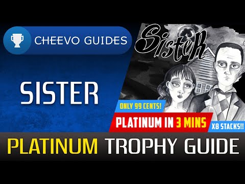 Sister (PS4/PS5) - Trophy Guide *99c PLATINUM IN 3 MINUTES*