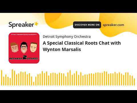 A Special Classical Roots Chat with Wynton Marsalis