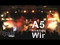 A5 Richtung Wir - Für Immer (live @ Endingen ...