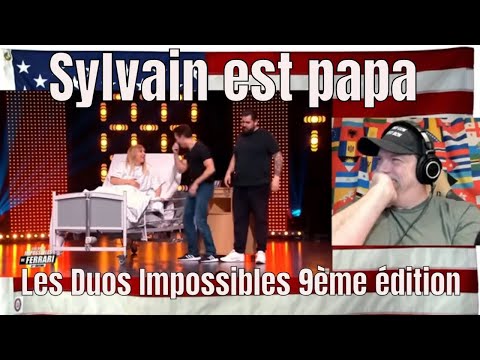Sylvain est papa - Les Duos Impossibles 9ème édition - REACTION