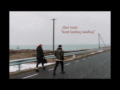 Duo Ruut - "Kost laaluq saaduq"