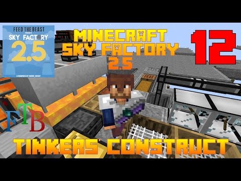 Tinkers' Construct / Sky Factory 2.5 / FTB / Minecraft / Episode 12 / Tutorial