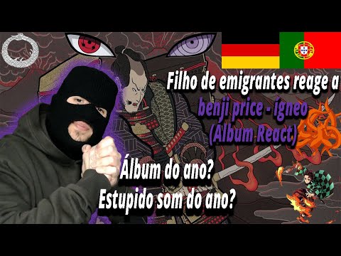 benji price - ígneo (React ao Álbum) I Filho de Emigrantes reage a Rap álbuns portugueses #2
