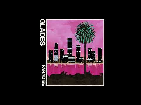 GLADES - Paradise (Official Audio)