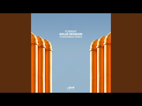 Solid Session (Funkerman Extended Remix)