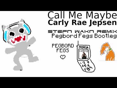 [Pop] Carly Rae Jepsen - Call Me Maybe (Stefn Wakn Remix) (Pegbord Fegs Bootleg)