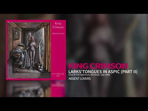 King Crimson - Larks' Tongues in Aspic (Part II) (Live At The Spectrum, Montreal, July 1984)