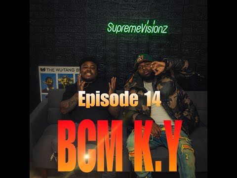SupremeVisionz Podcast Episode 14 |BCM K.Y