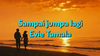 Download lagu Evie Tamala - sampai jumpa lagi mp3 Download lagu Evie Tamala - sampai jumpa lagi mp3