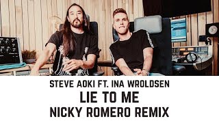 Steve Aoki ft. Ina Wroldsen - Lie To Me (Nicky Romero Remix)