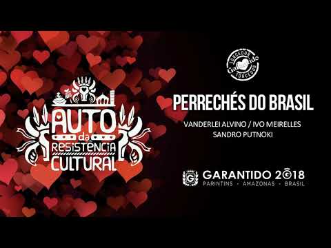 Perrechés do Brasil | Garantido 2018 | David Assayag