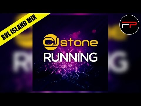 Cj Stone - Running (SVL Island Mix)