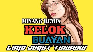 Download lagu LAGU JOGET MINANG REMIX KELOK BUAYAN REMIX TERBARU mp3