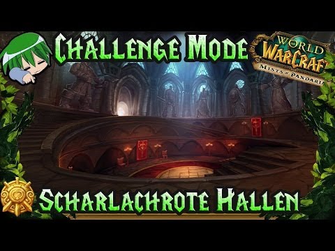 WoW - Challenge Mode Gold ~ Meleezerg ftw - Scharlachrote Hallen (German, Gameplay, MOP)