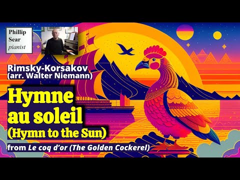 Rimsky-Korsakov (arr. Walter Niemann): Hymne au soleil (Le coq d'or)