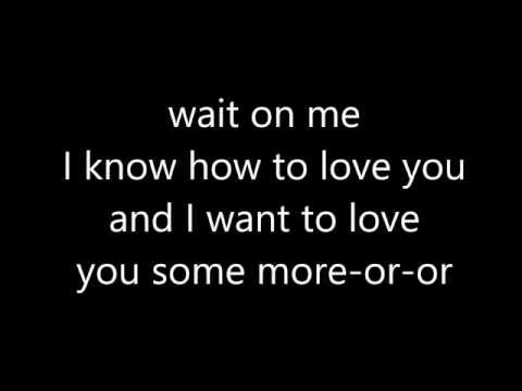 download lagu mp3 mp4 Wait On Me Lyrics, download lagu Wait On Me Lyrics gratis, unduh video klip Download Wait On Me Lyrics Mp3 dan Mp4 Free All Gratis