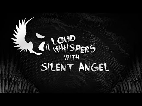 LOUD WHISPERS 1 with SILENT ANGEL