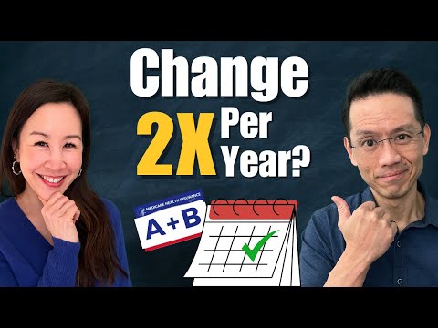 You CAN Switch TWICE a YEAR! (Medicare Advantage Open Enrollments)