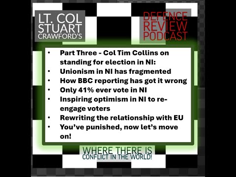 DefenceReview.UK Podcast with Tim Collins part Three