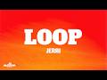 Loop - Jerri (Lyrics)