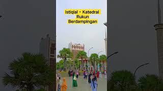 Download lagu Istiqlal -Katedral Rukun Berdampingan #shorts #istiqlal #katedral mp3