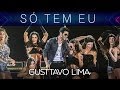 Gusttavo Lima - Só Tem Eu - (Villa Mix Festival ...
