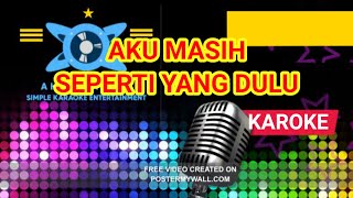 Download lagu AKU MASIH SEPERTI YANG DULU || KAROKE KENANGAN mp3 Download lagu AKU MASIH SEPERTI YANG DULU || KAROKE KENANGAN mp3