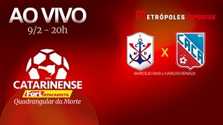 CATARINENSE 2026 - MARCÍLIO DIAS x CARLOS RENAUX - AO VIVO E COM IMAGENS - 09.02.26