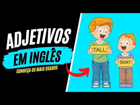 ADJETIVOS EM INGLÊS |CONHEÇA OS MAIS USADOS|
