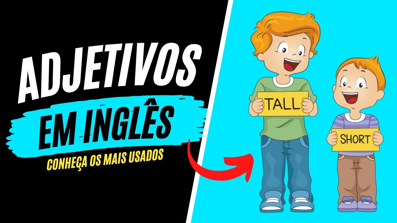 ADJETIVOS EM INGLÊS |CONHEÇA OS MAIS USADOS|