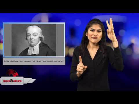 Deaf history: “Father of the Deaf" would be 306 today (ASL - 11.24.18)
