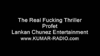 Profet - The Real F***ing Thriller