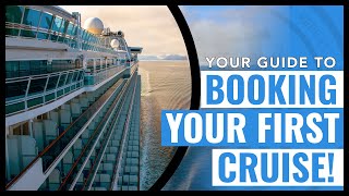 BOOKING YOUR FIRST CRUISE! A Beginner's Guide | Cruising Tips